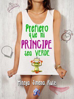 cover image of Prefiero que mi príncipe sea verde